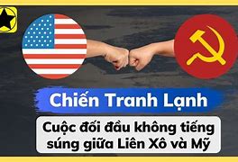 Chiến Tranh Lạnh Giữa Mỹ Và Liên Xô Năm Nào