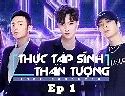 Thực Tập Sinh Thần Tượng Tập 8 Phần 1